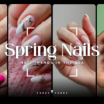Spring 2025 Nail Trends in the USA: Colors, Designs, and Styles to Try