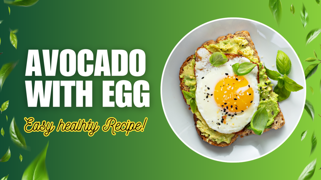 Avocado with Egg: A Nutritious and Delicious Combo